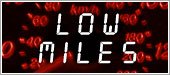 LOW MILES
