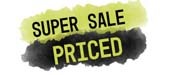 SUPER SALE PRICED