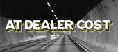 AT DEALER COST
