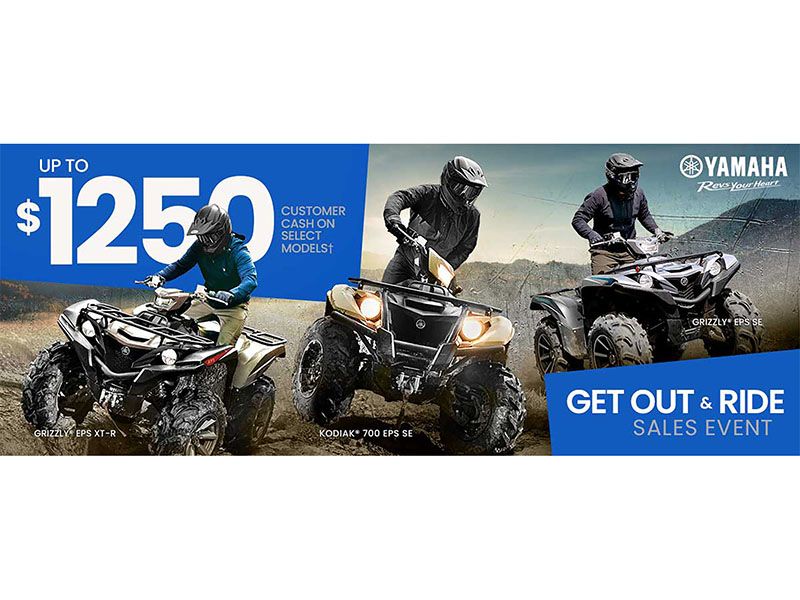 Yamaha Get Out & Ride Sales Event - ATV Customer Cash Offers Up To $1,250*