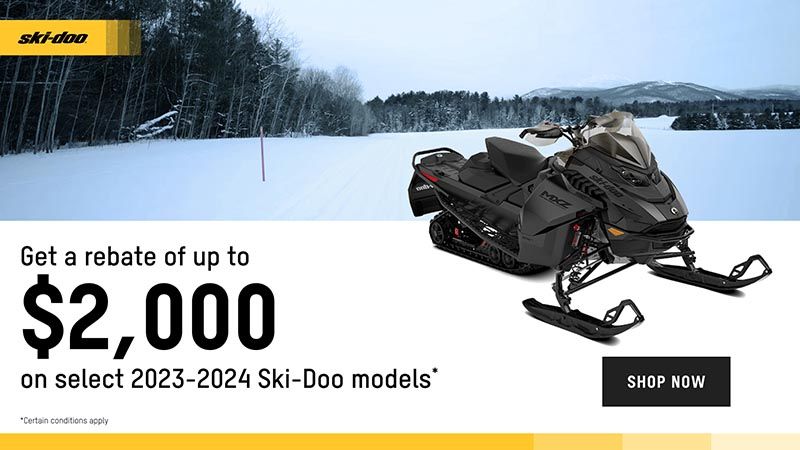 Ski-Doo - Get a rebate up to $2,000 on Full-Sized 2023-2024 Ski-Doo Models