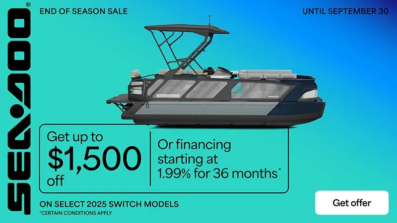 Sea-Doo - Rebates up to $1,500 or financing starting at 1.99% or 36 months on select 2025 Sea-Doo Switch models