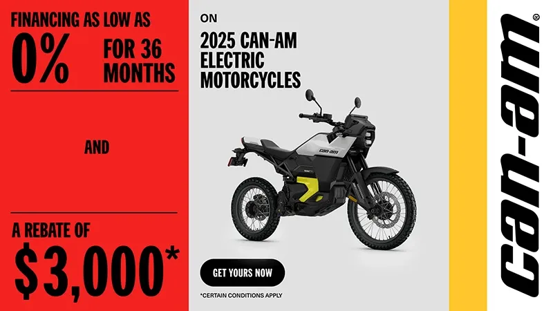Can-Am - Financing as low as 0% for 36 months and a rebate of $3,000 on 2025 Can-Am electric motorcycles