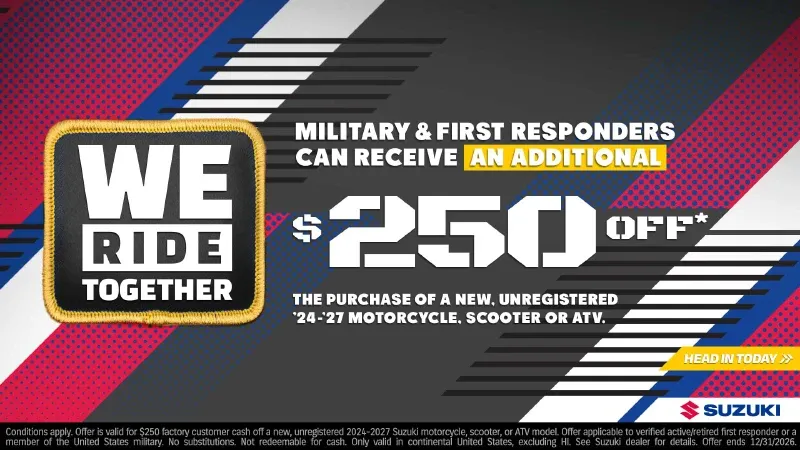 Suzuki - Military & First Responders $250 Off*