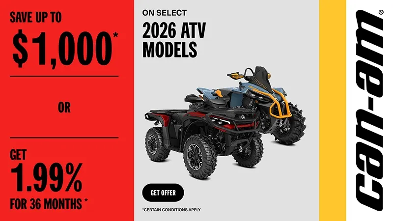 Can-Am - Save up to $1,000 or get 1.99% for 36 months on select 2026 ATV models