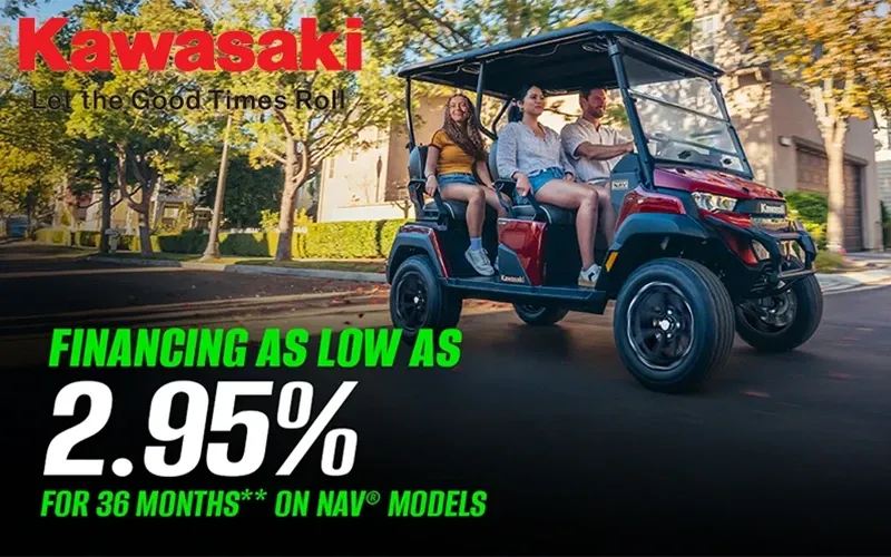 Kawasaki - Financing As Low As 2.95% For 36 Months** on NAV® Models