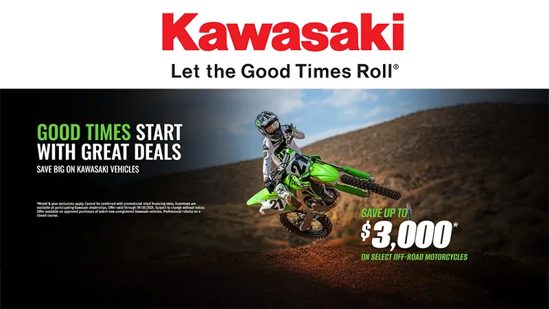 Kawasaki - Good Times Start with Great Deals - Save Big on Kawasaki Vehicles