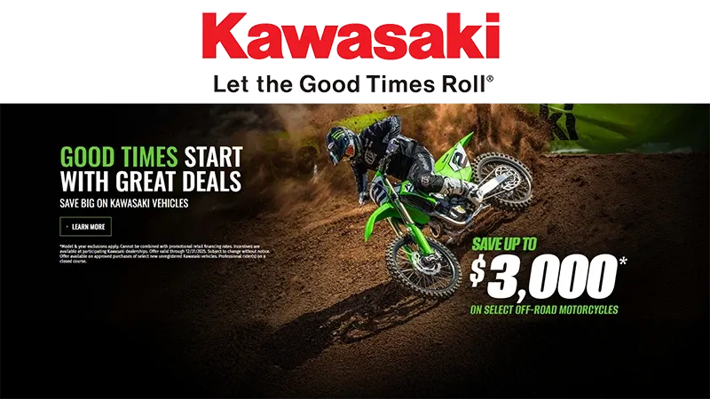 Kawasaki - Good Times Start with Great Deals - Save Big on Kawasaki Vehicles