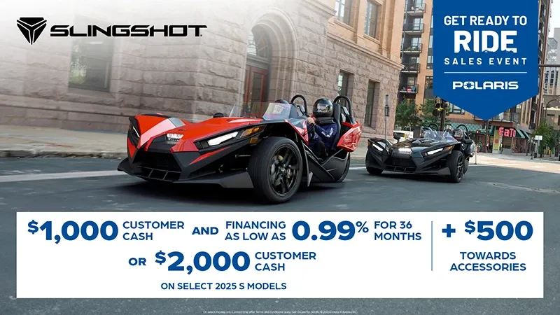 Slingshot - $1,000 Customer Cash and Financing offer for Slingshot S Models OR $2,000 Customer Cash
