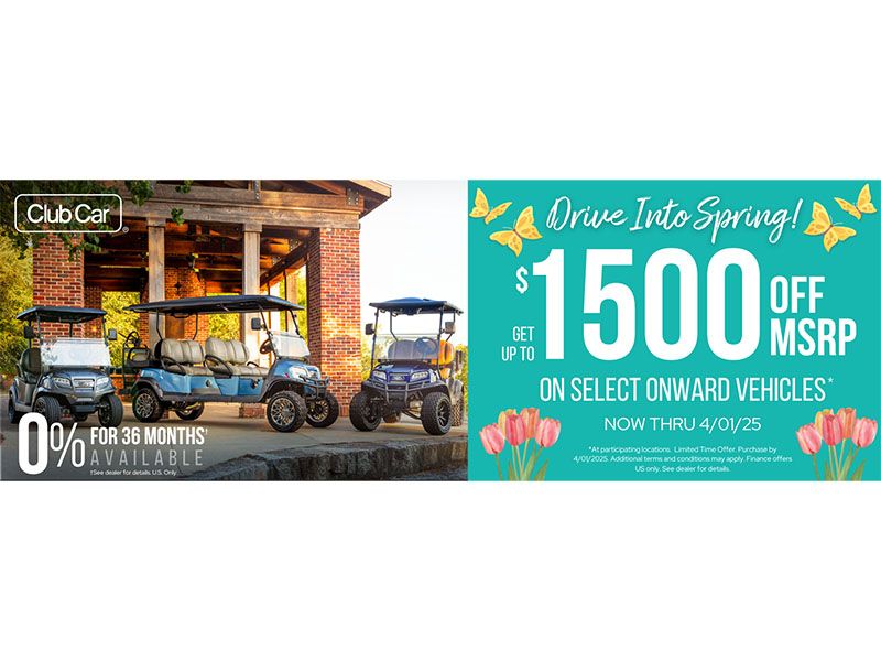 Club Car - Drive Into Spring! - Get Up To $1,500 Off MSRP!