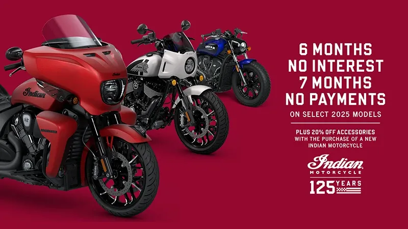 Indian Motorcycle - 6 Months No Interest, 7 Months No Payments