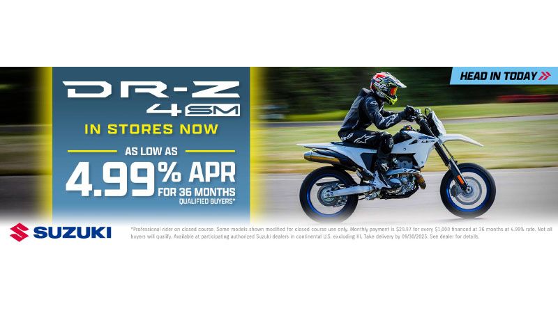 Suzuki - DR-Z4SM - In Stores Now - As Low As 4.99% APR for 36 Months Qualified Buyers*