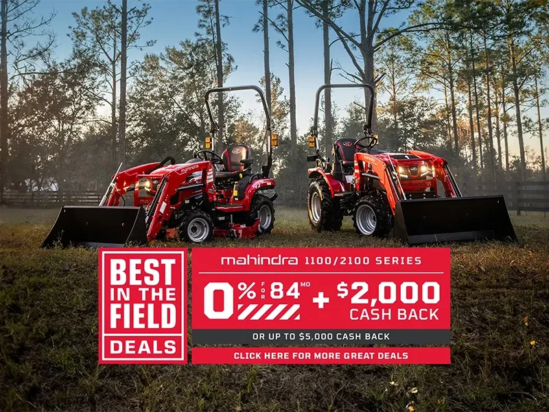Mahindra - Best In The Field Deals - 0% For 84 Months + $2,000 Cash Back Or Up To $5,000 Cash Back