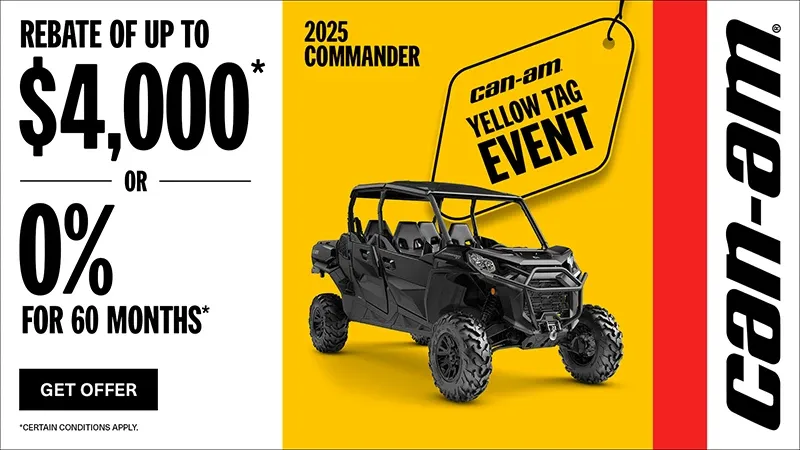 Can-Am - Rebate of up to $4,000 or 0% for 60 months on select 2025 Can-Am Commander models