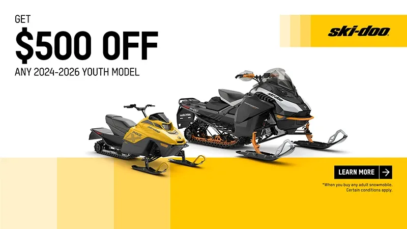 Ski-Doo - Buy an adult snowmobile or off-road vehicle and get $500 off a Youth vehicle