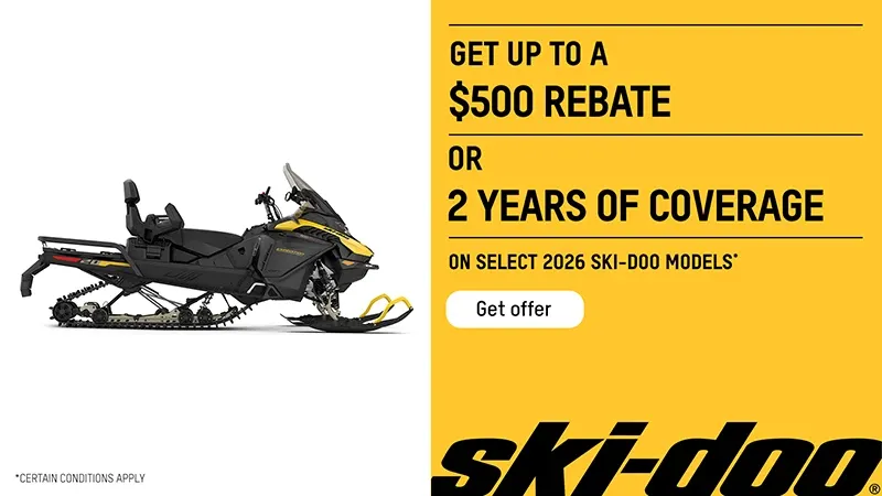 Ski-Doo - Get up to a $500 rebate or 2 years of coverage on select 2026 Ski-Doo models