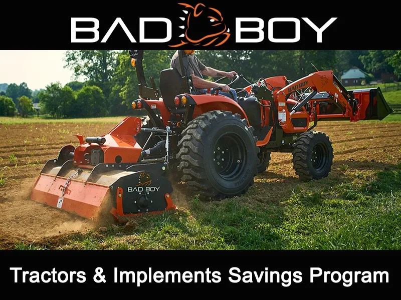 Bad Boy Mowers - Tractors & Implements Savings Program
