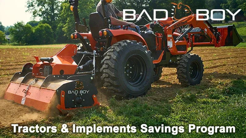 Bad Boy Mowers - Tractors & Implements Savings Program