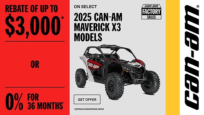 Can-Am - Rebate of up to $3,000 or 0% for 36 months on select 2025 Maverick X3 models
