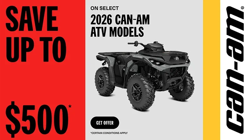 Can-Am -  Save up to $500 on select 2026 Can-Am ATV models