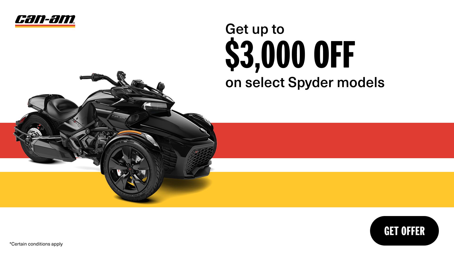 Can-Am - Get a rebates up to $3,000 on select 2023 Can-Am Spyder models
