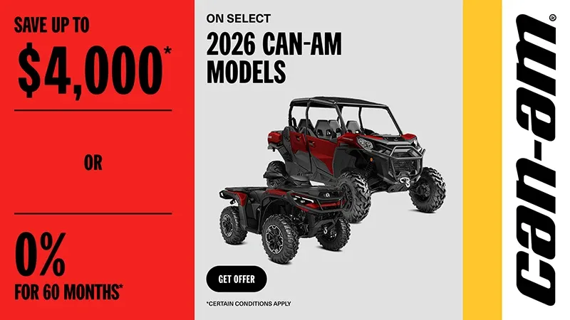 Can-Am - Save up to $4,000 or 0% for 60 months on select 2026 Can-Am models