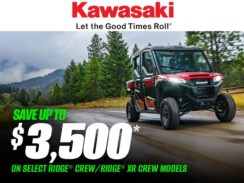 Kawasaki - Save Up To $3,500 On Select RIDGE CREW / RIDGE XR CREW Models