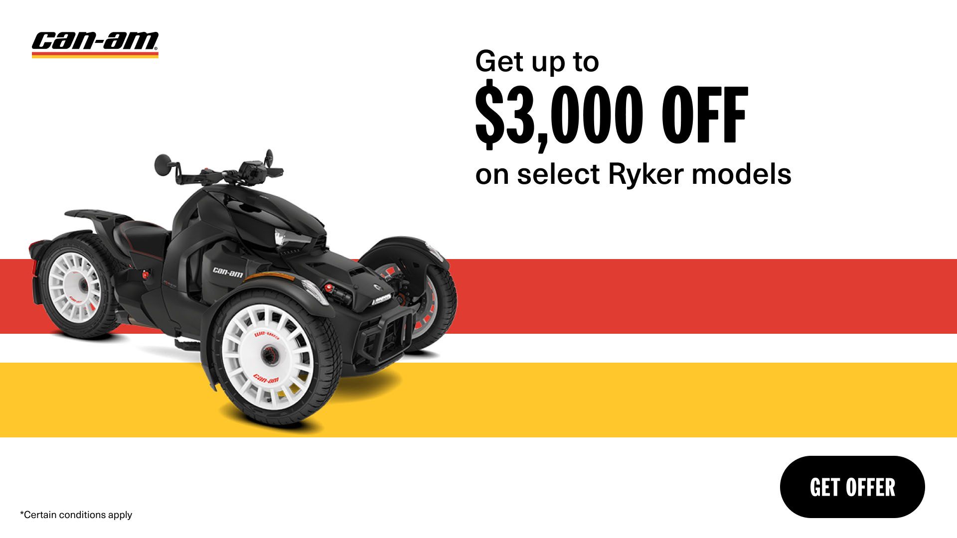 Can-Am - Get a rebate up to $3,000 on select 2023 Can-Am Ryker models