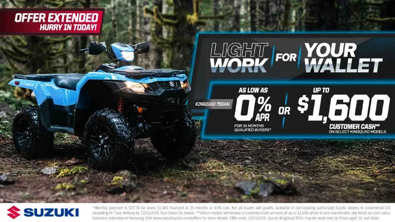 Suzuki - Light Work For Your Wallet - As Low As 0% APR For 36 Months Qualified Buyers* Or Up to $1,600 Customer Cash** On Select KingQuad ATVs