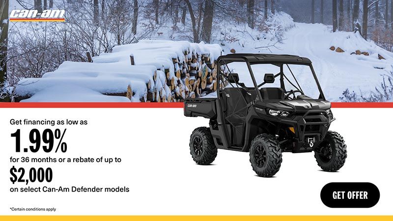 Can-Am - Get financing as low as 1.99% for 36 months or a rebate of up to $2,000 on select Can-Am Defender models