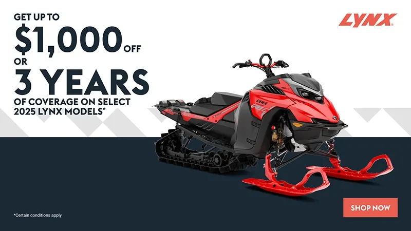 Lynx - Get a rebate up to $1,000 or 3 years of coverage or financing starting at 1.99% for 36 months on select 2025 Ski-Doo and Lynx models