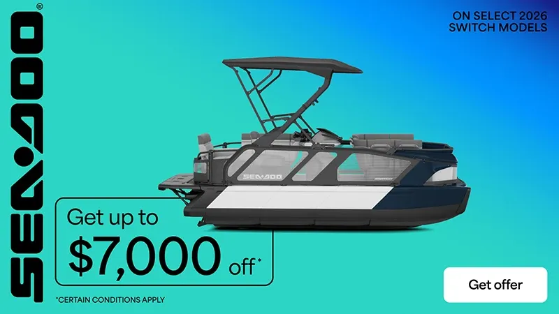 Sea-Doo - Get up to $7,000 off on select 2026 Switch models