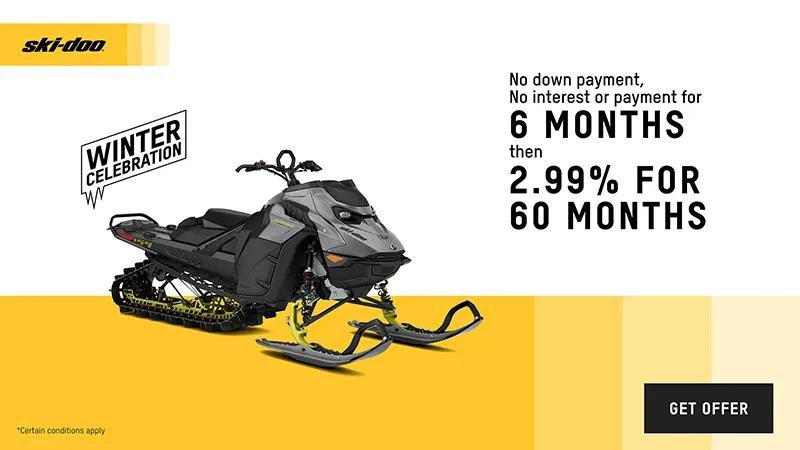 Ski-Doo - No down payment, no interest or payment for 6 months, then 2.99% for 60 months on select 2025 Ski-Doo models