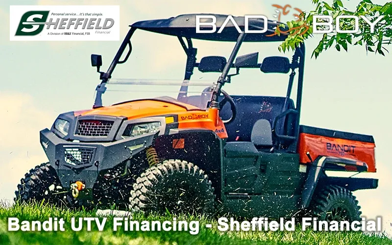 Bad Boy Mowers - Bandit UTV Financing - Sheffield Financial