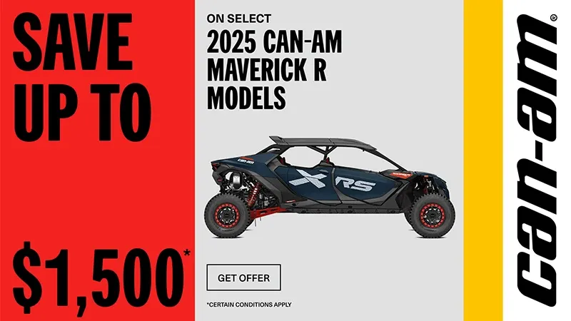 Can-Am - Rebate of up to $1,500 on select 2025 Can-Am Maverick R models