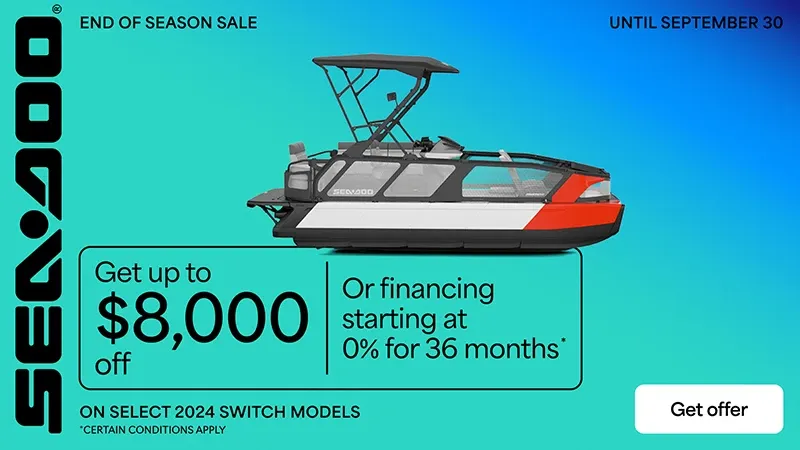 Sea-Doo - Rebates up to $8,000 or financing starting at 0% for 36 months on select 2024 Sea-Doo Switch models